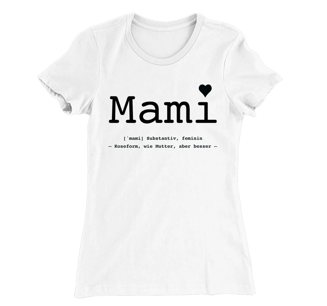 Womens Mummy - like mother but better T-Shirt, Kid T-Shirt and Women T-Shirt