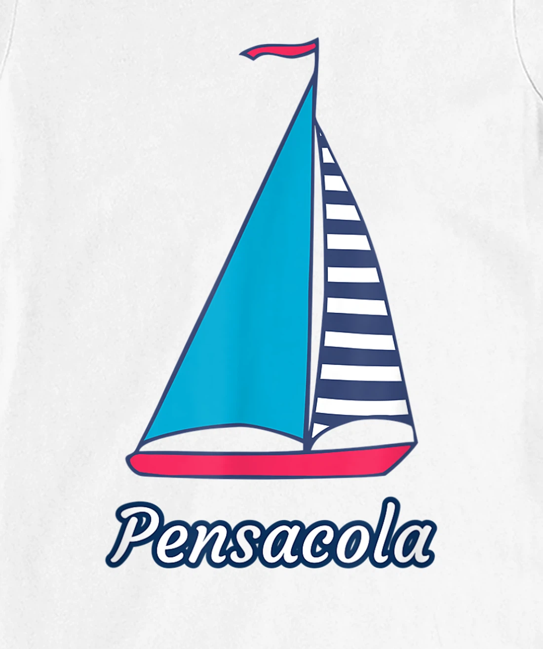 Pensacola Sailing Sail Boat Nautical Regatta T-Shirt, Kid T-Shirt and Women T-Shirt