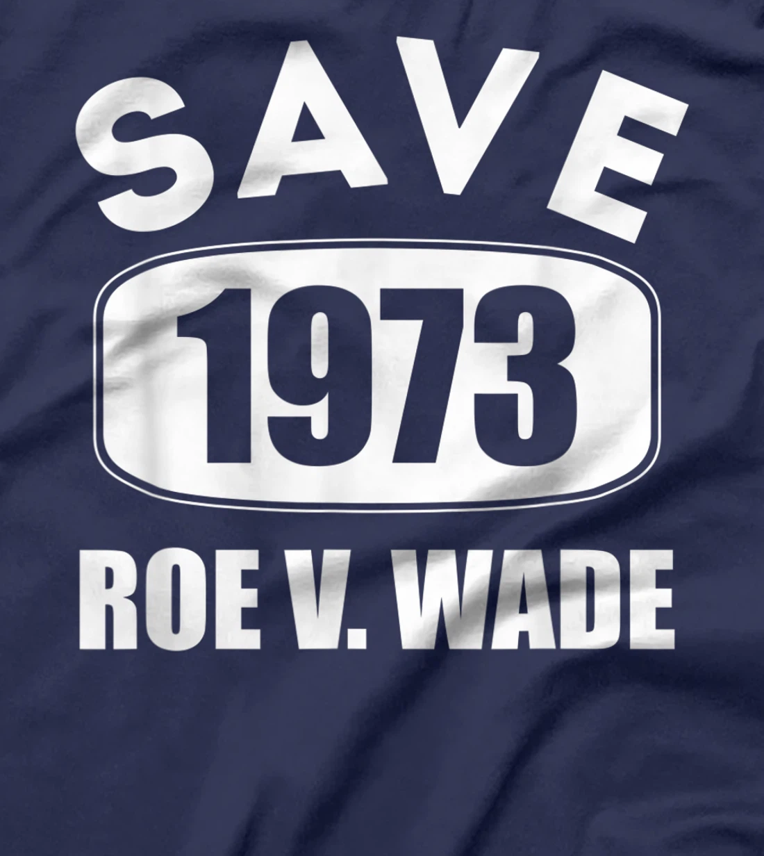 Pro Roe Save1973 Roe Vs Wade Pro Choice Women's Rights T-Shirt, Women T-Shirt