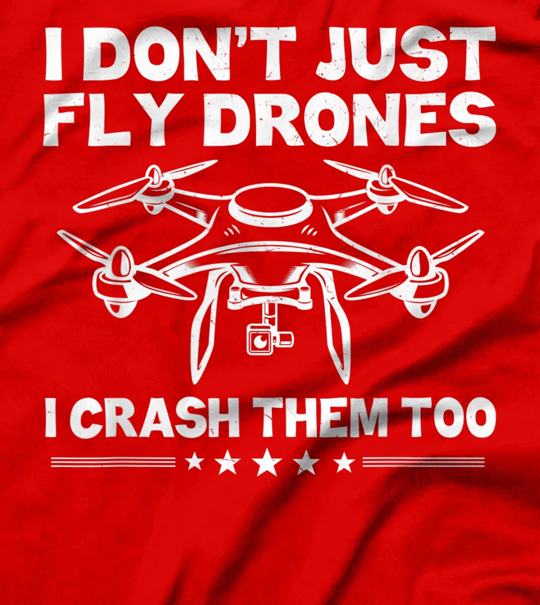 Funny Drone Pilot Art For Men Women Quadcopter Racing Lovers T-Shirt, Kid T-Shirt and Women T-Shirt