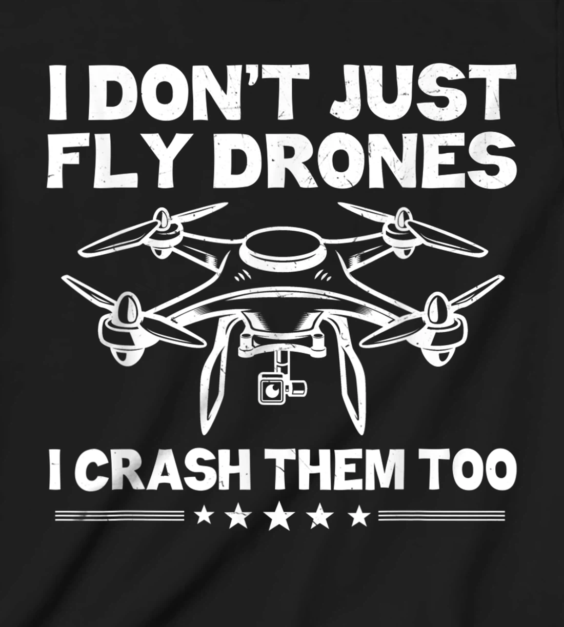 Funny Drone Pilot Art For Men Women Quadcopter Racing Lovers T-Shirt, Kid T-Shirt and Women T-Shirt