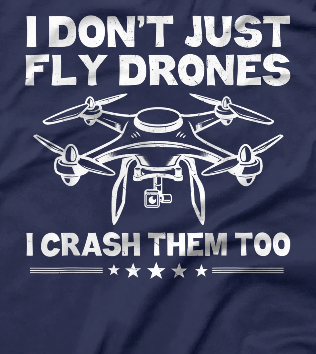 Funny Drone Pilot Art For Men Women Quadcopter Racing Lovers T-Shirt, Kid T-Shirt and Women T-Shirt