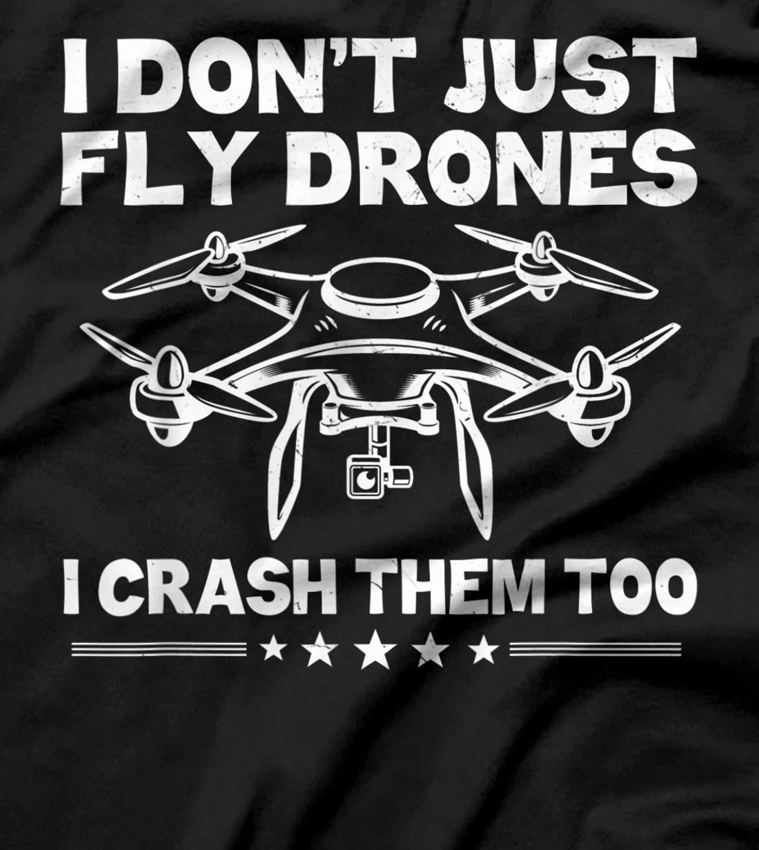 Funny Drone Pilot Art For Men Women Quadcopter Racing Lovers T-Shirt, Kid T-Shirt and Women T-Shirt
