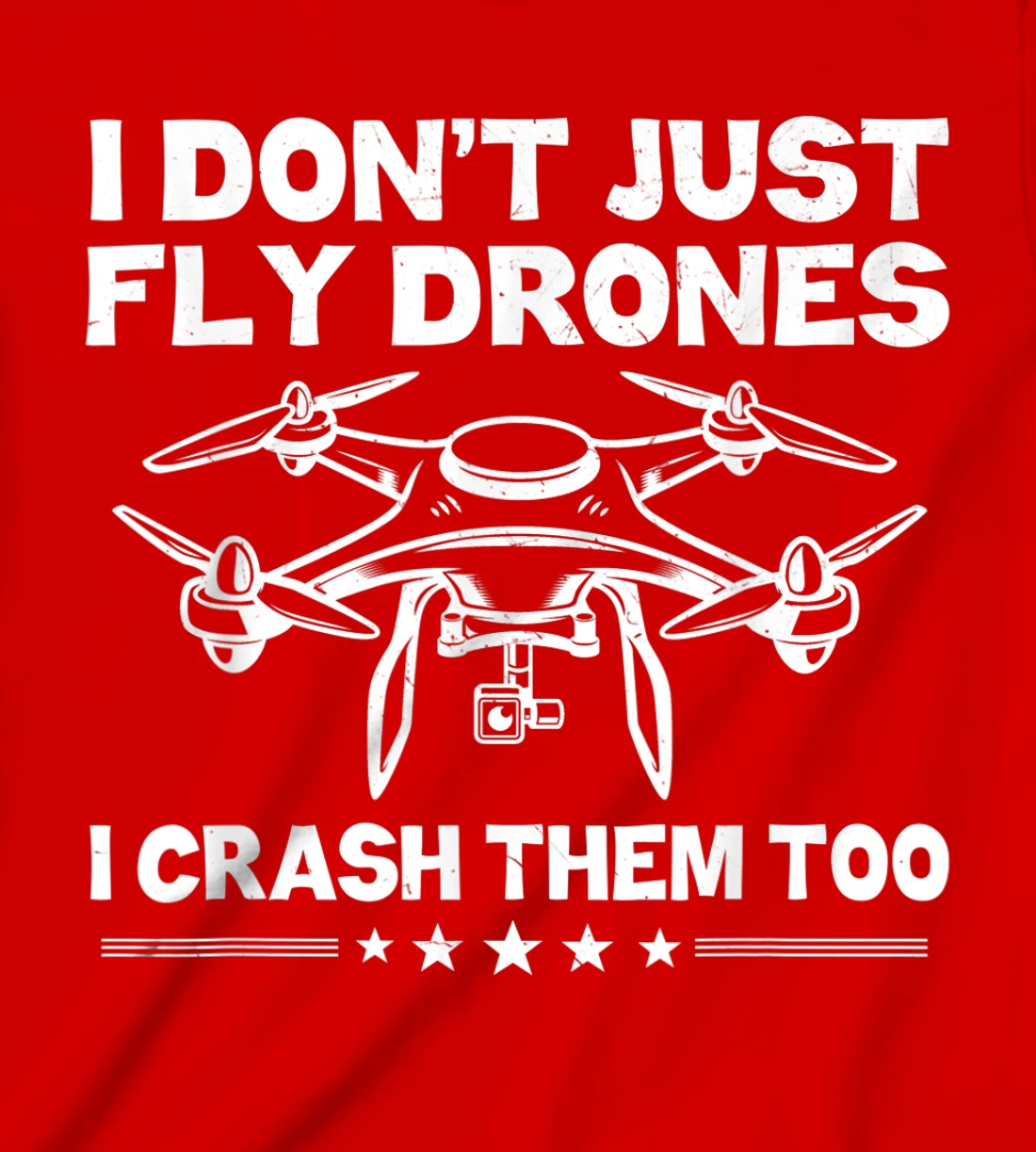 Funny Drone Pilot Art For Men Women Quadcopter Racing Lovers T-Shirt, Kid T-Shirt and Women T-Shirt