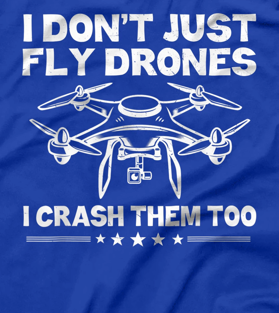 Funny Drone Pilot Art For Men Women Quadcopter Racing Lovers T-Shirt, Kid T-Shirt and Women T-Shirt