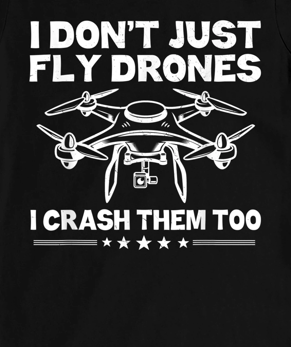 Funny Drone Pilot Art For Men Women Quadcopter Racing Lovers T-Shirt, Kid T-Shirt and Women T-Shirt
