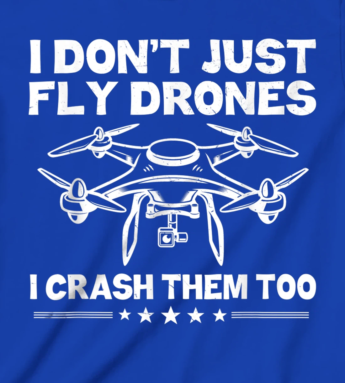 Funny Drone Pilot Art For Men Women Quadcopter Racing Lovers T-Shirt, Kid T-Shirt and Women T-Shirt
