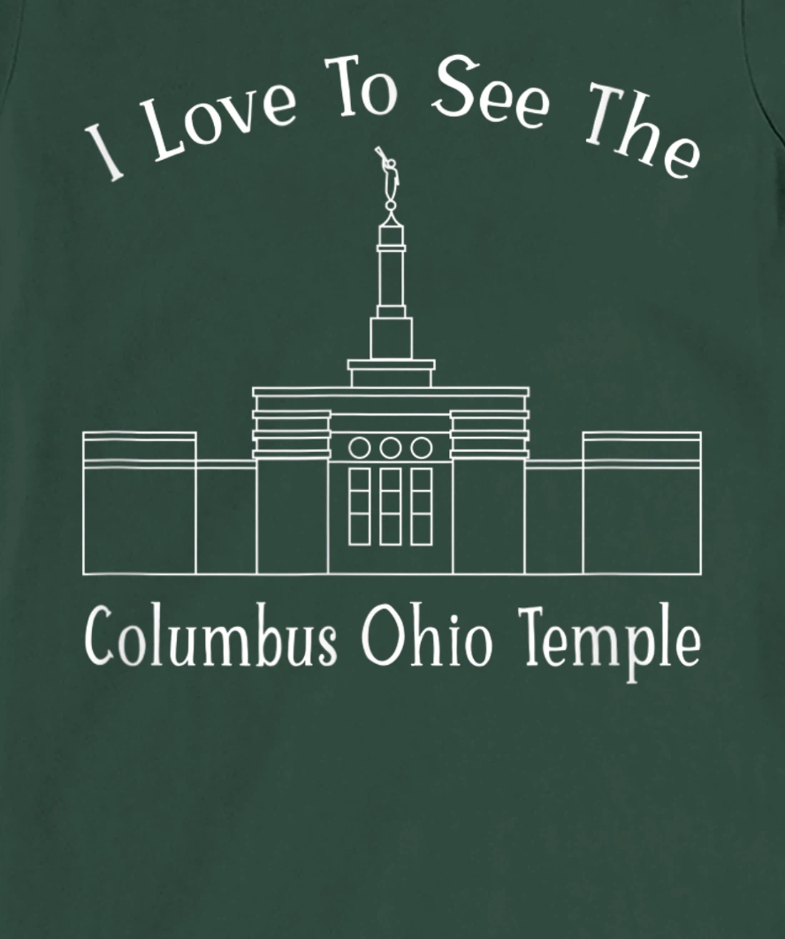 Columbus OH Temple, I love to see my temple, happy T-Shirt, Kid T-Shirt and Women T-Shirt