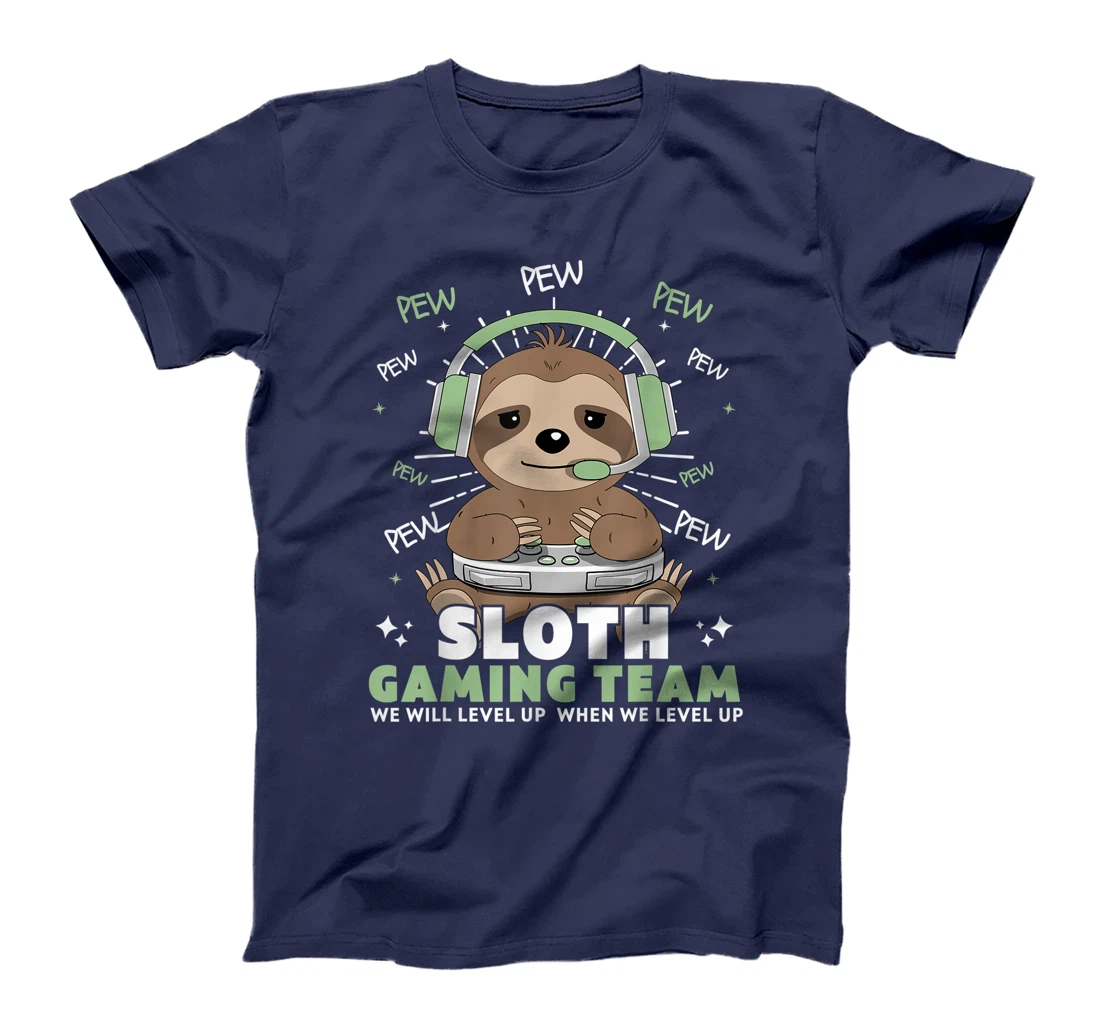 Sloth Gaming Team Funny Video Gamer We Will Level Up Slowly T-Shirt, Kid T-Shirt and Women T-Shirt