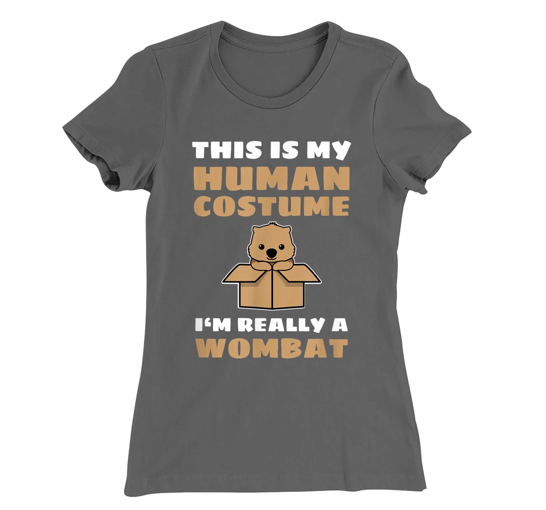 This Is My Human Costume I'm Really A Wombat T-Shirt, Kid T-Shirt and Women T-Shirt