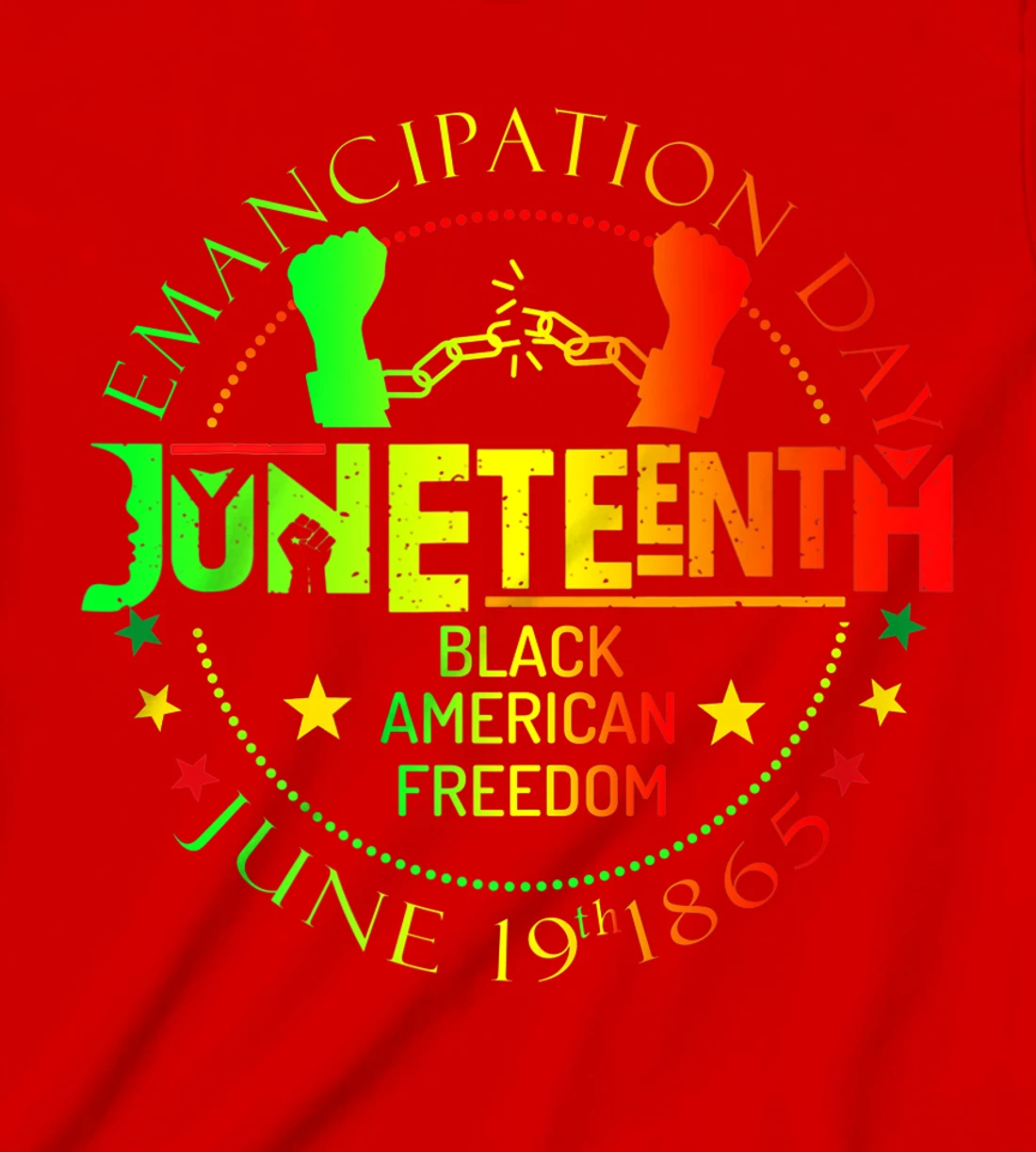 Juneteenth African American Freedom Black History June 19 T-Shirt, Kid T-Shirt and Women T-Shirt