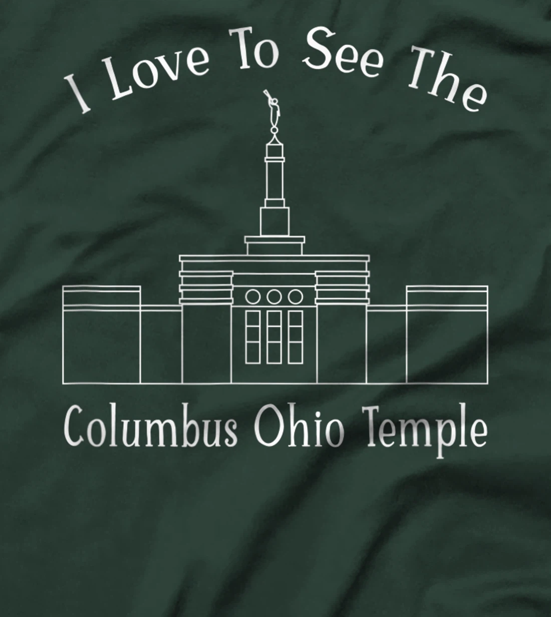 Columbus OH Temple, I love to see my temple, happy T-Shirt, Kid T-Shirt and Women T-Shirt