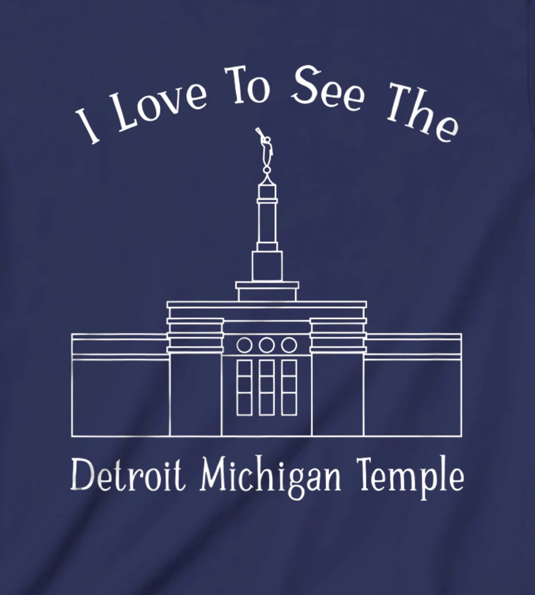 Detroit MI Temple, I love to see my temple, happy T-Shirt, Kid T-Shirt and Women T-Shirt