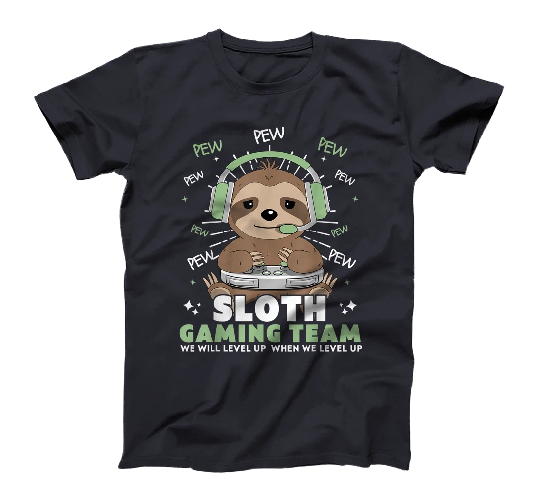 Sloth Gaming Team Funny Video Gamer We Will Level Up Slowly T-Shirt, Kid T-Shirt and Women T-Shirt