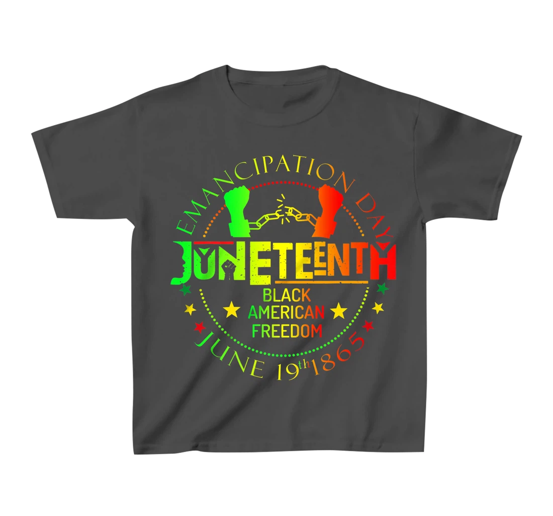 Juneteenth African American Freedom Black History June 19 T-Shirt, Kid T-Shirt and Women T-Shirt