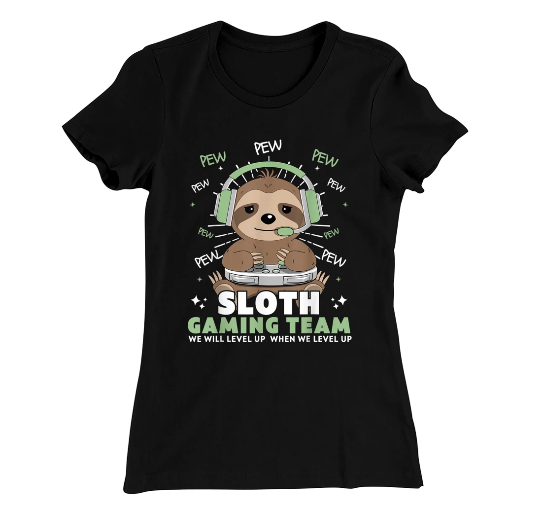 Sloth Gaming Team Funny Video Gamer We Will Level Up Slowly T-Shirt, Kid T-Shirt and Women T-Shirt