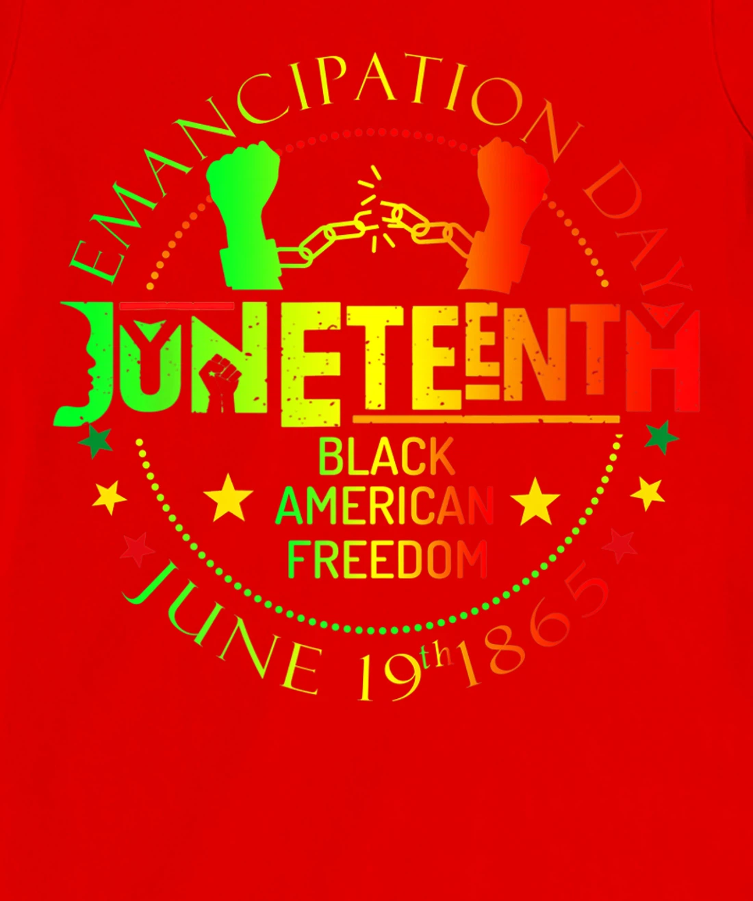 Juneteenth African American Freedom Black History June 19 T-Shirt, Kid T-Shirt and Women T-Shirt