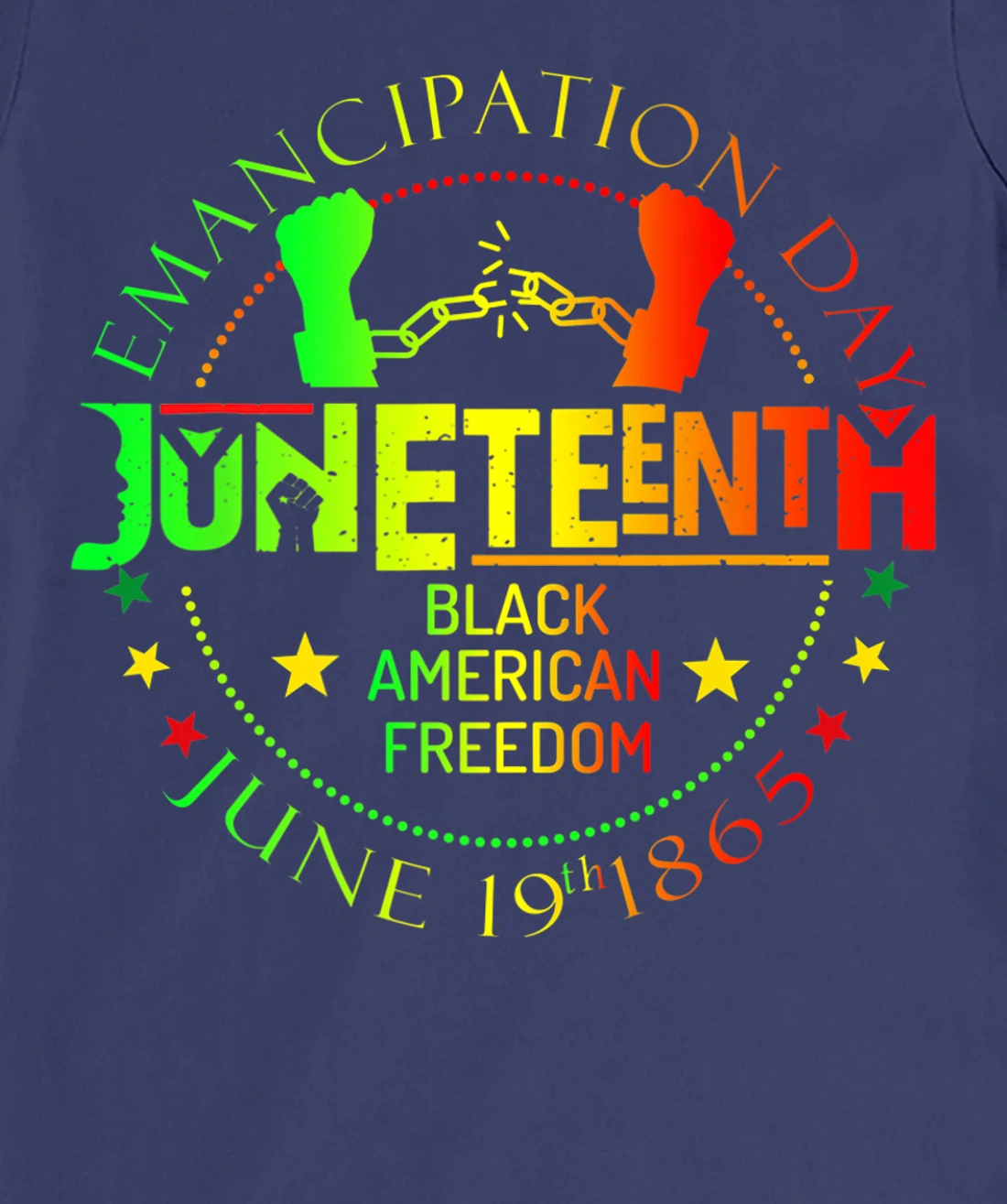 Juneteenth African American Freedom Black History June 19 T-Shirt, Kid T-Shirt and Women T-Shirt