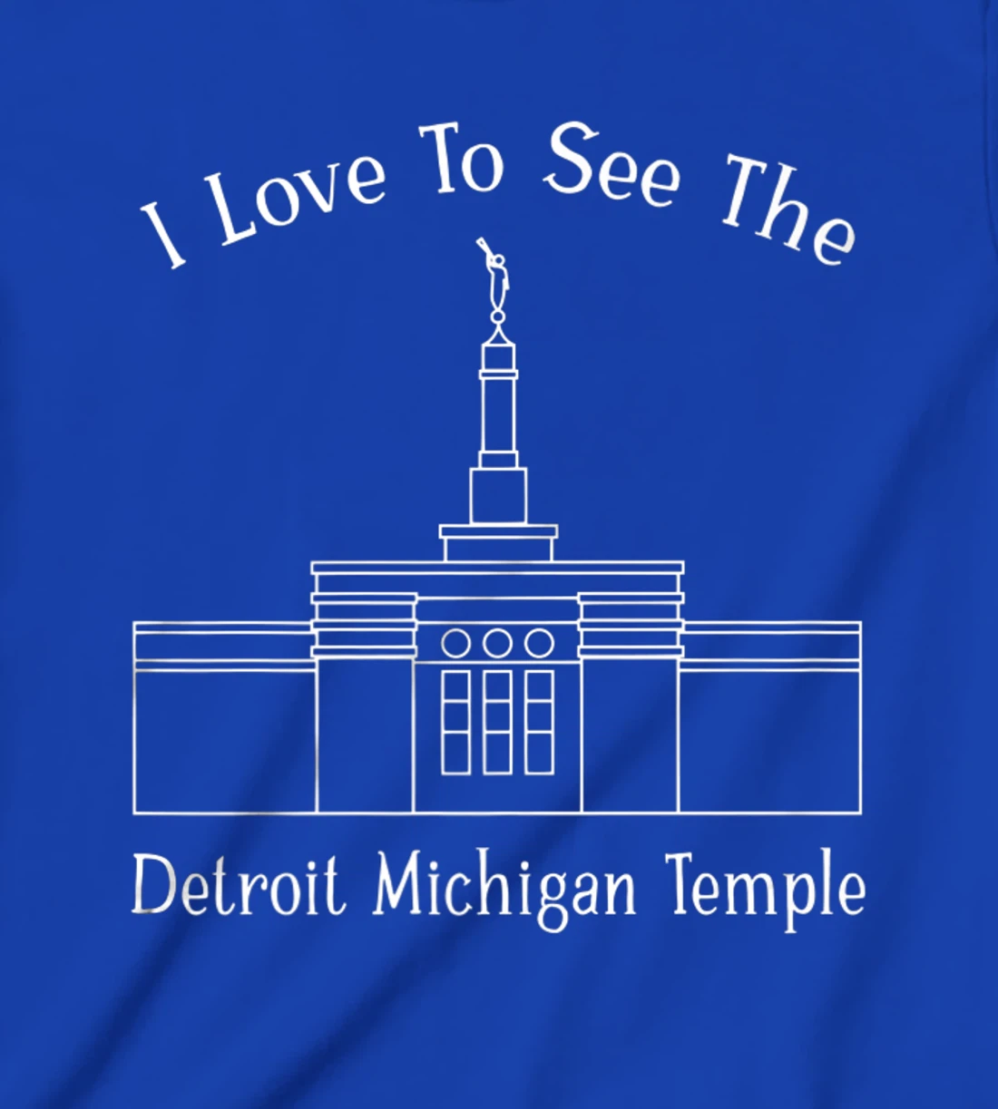 Detroit MI Temple, I love to see my temple, happy T-Shirt, Kid T-Shirt and Women T-Shirt