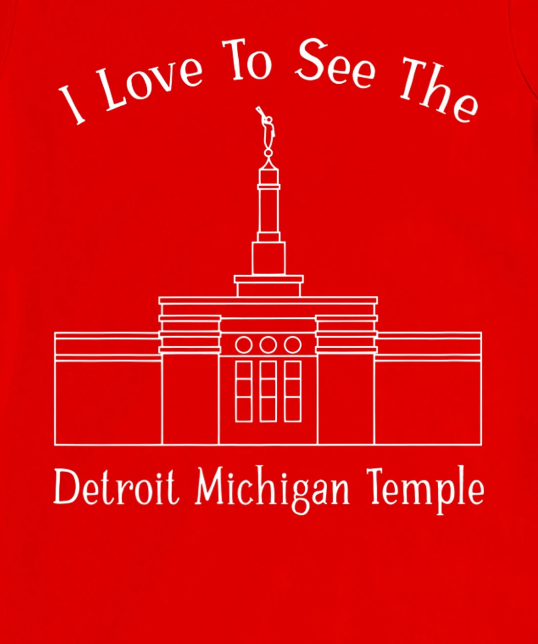Detroit MI Temple, I love to see my temple, happy T-Shirt, Kid T-Shirt and Women T-Shirt