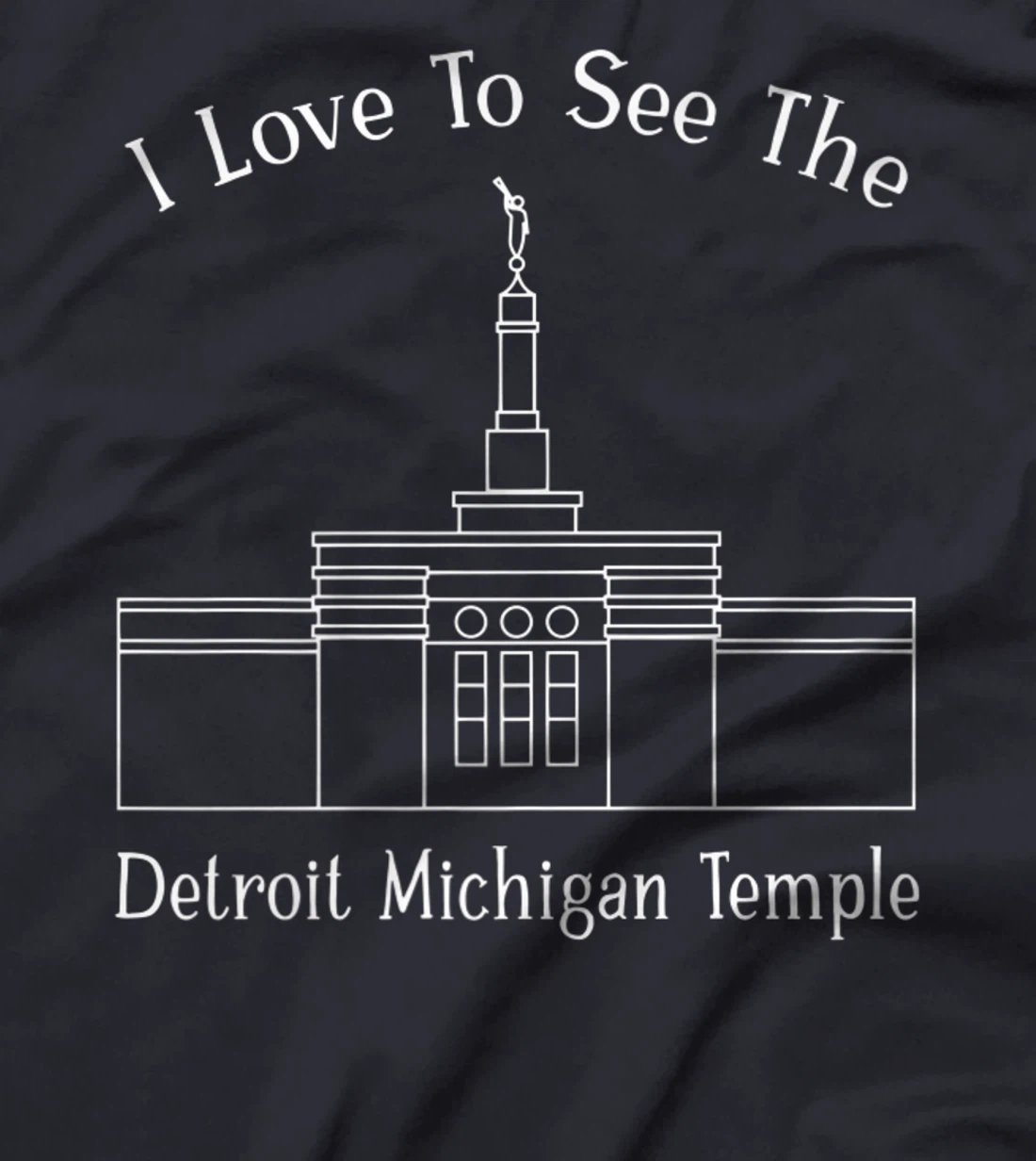 Detroit MI Temple, I love to see my temple, happy T-Shirt, Kid T-Shirt and Women T-Shirt