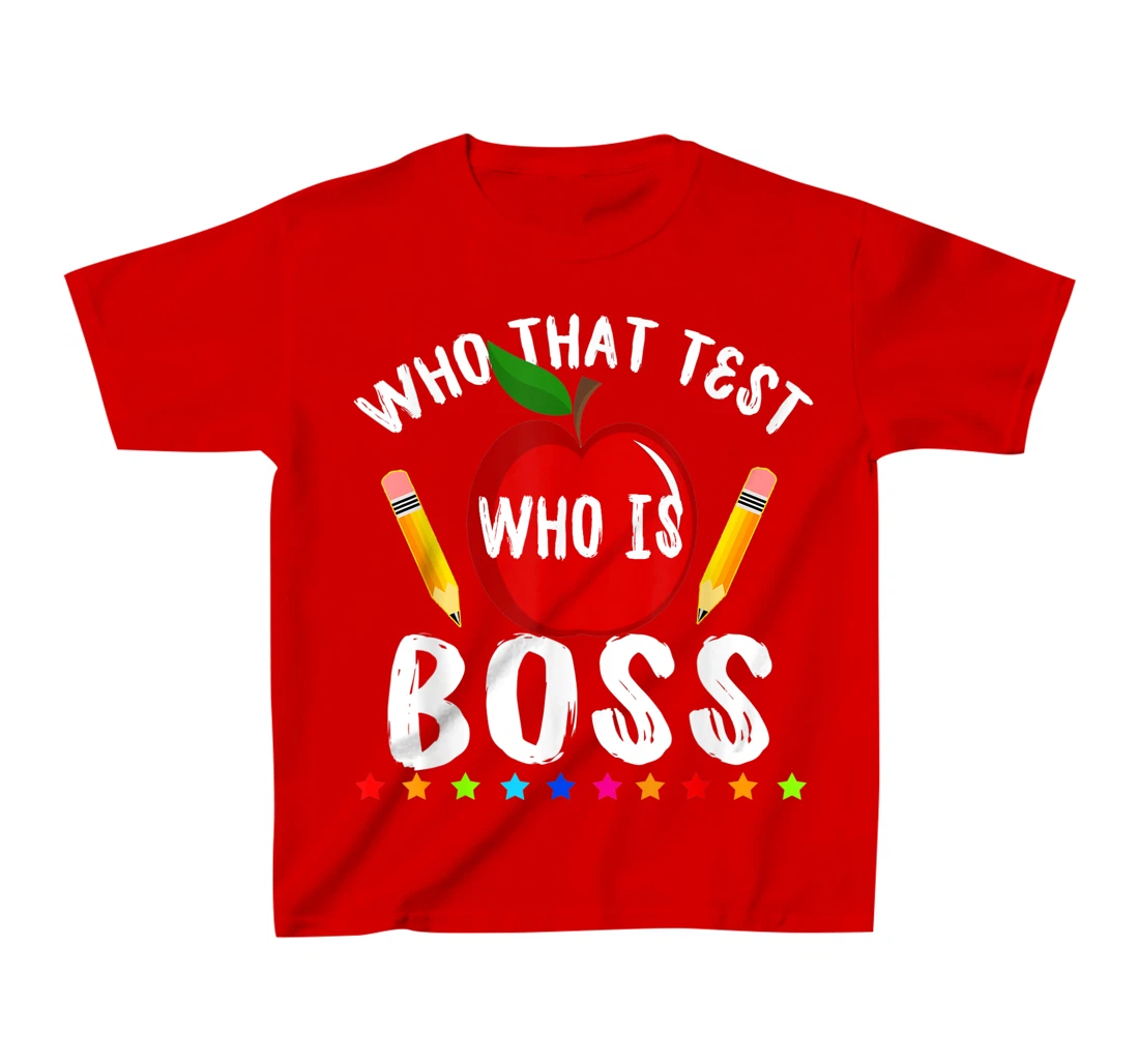 Teacher Student Exam Test Day Gift Test Day Teacher T-Shirt, Kid T-Shirt and Women T-Shirt