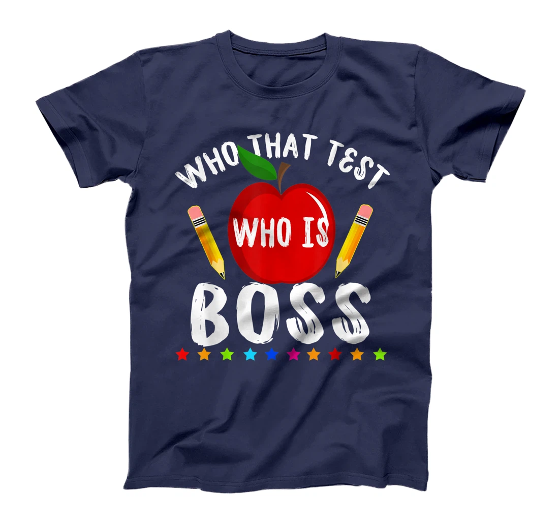 Teacher Student Exam Test Day Gift Test Day Teacher T-Shirt, Kid T-Shirt and Women T-Shirt