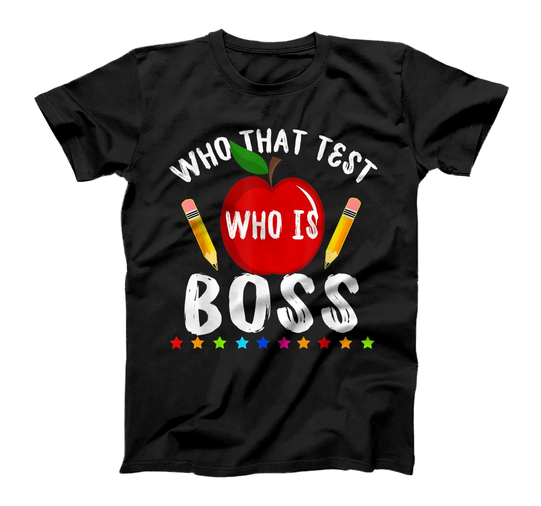 Teacher Student Exam Test Day Gift Test Day Teacher T-Shirt, Kid T-Shirt and Women T-Shirt