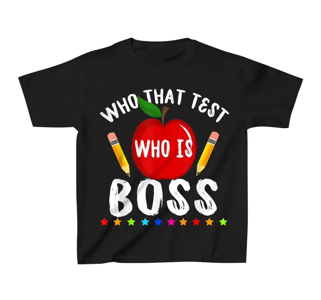 Teacher Student Exam Test Day Gift Test Day Teacher T-Shirt, Kid T-Shirt and Women T-Shirt