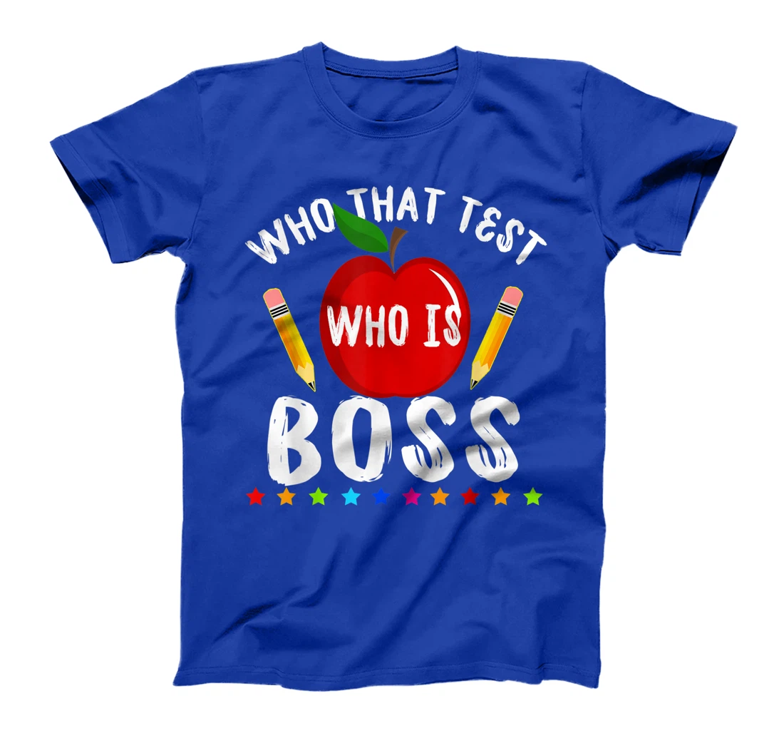Teacher Student Exam Test Day Gift Test Day Teacher T-Shirt, Kid T-Shirt and Women T-Shirt