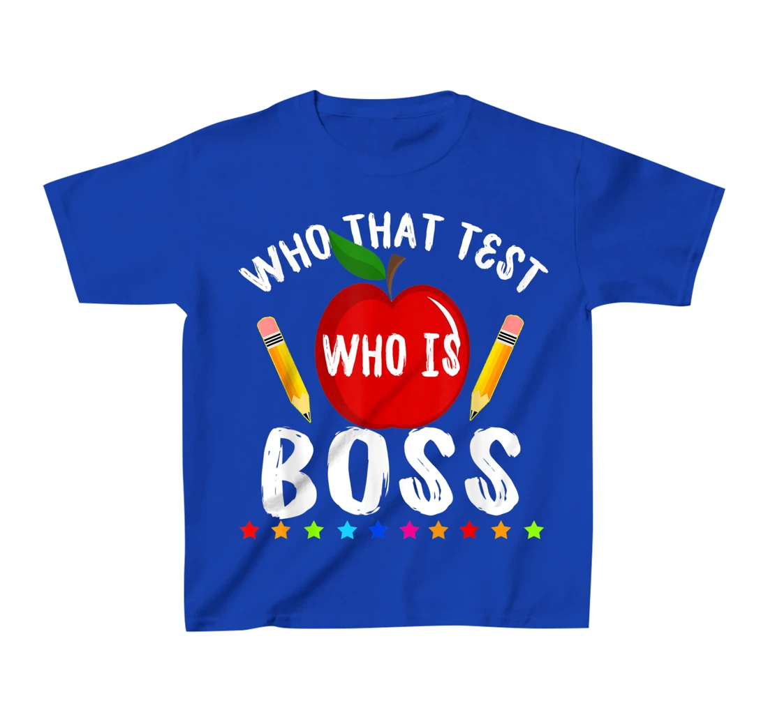 Teacher Student Exam Test Day Gift Test Day Teacher T-Shirt, Kid T-Shirt and Women T-Shirt