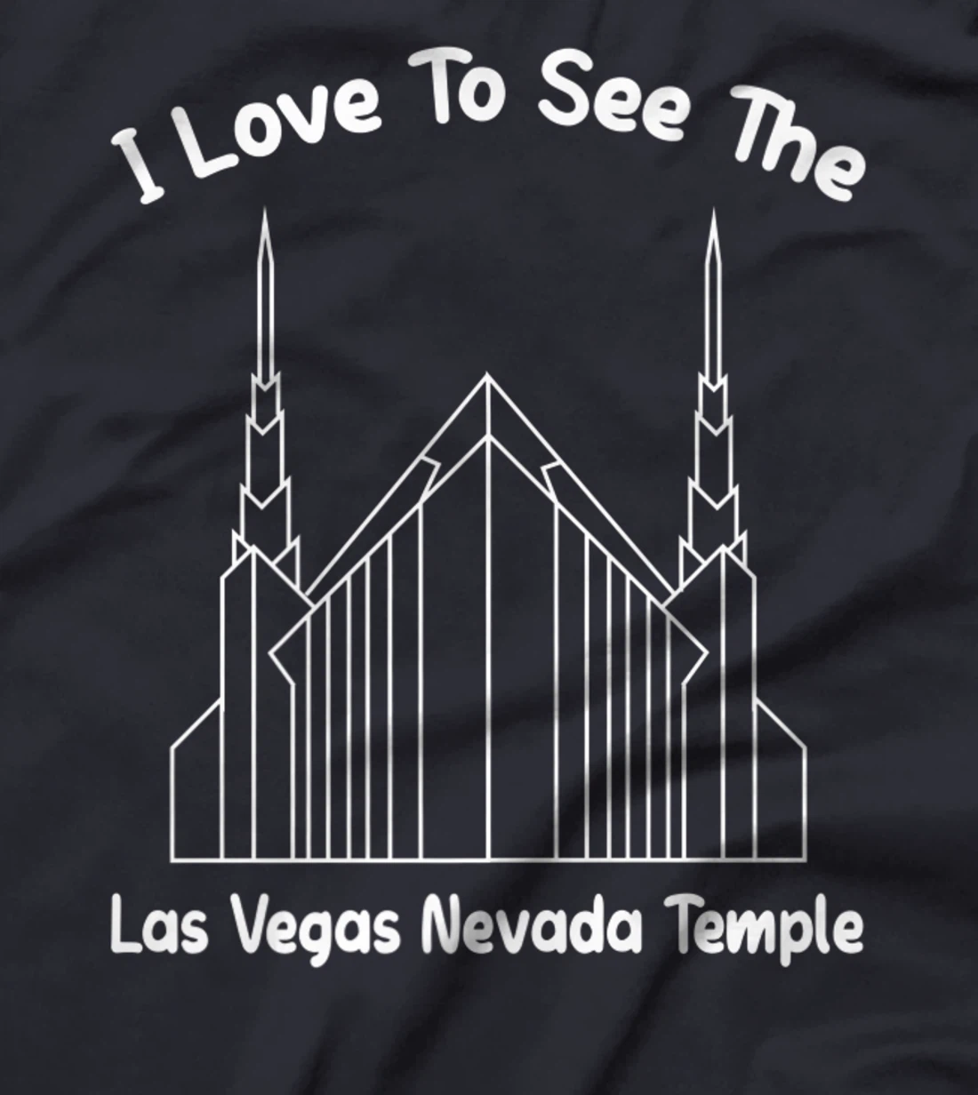 Las Vegas NV Temple, I love to see my temple, primary T-Shirt, Kid T-Shirt and Women T-Shirt
