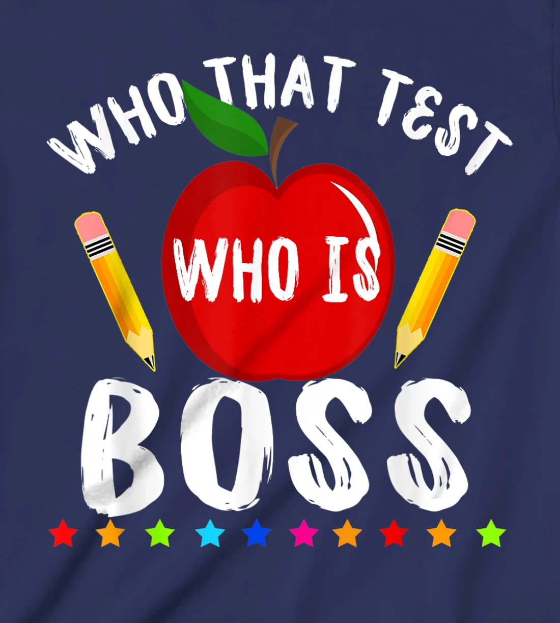 Teacher Student Exam Test Day Gift Test Day Teacher T-Shirt, Kid T-Shirt and Women T-Shirt