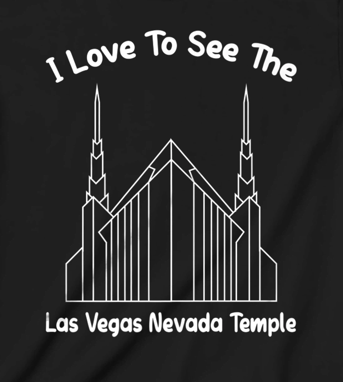 Las Vegas NV Temple, I love to see my temple, primary T-Shirt, Kid T-Shirt and Women T-Shirt