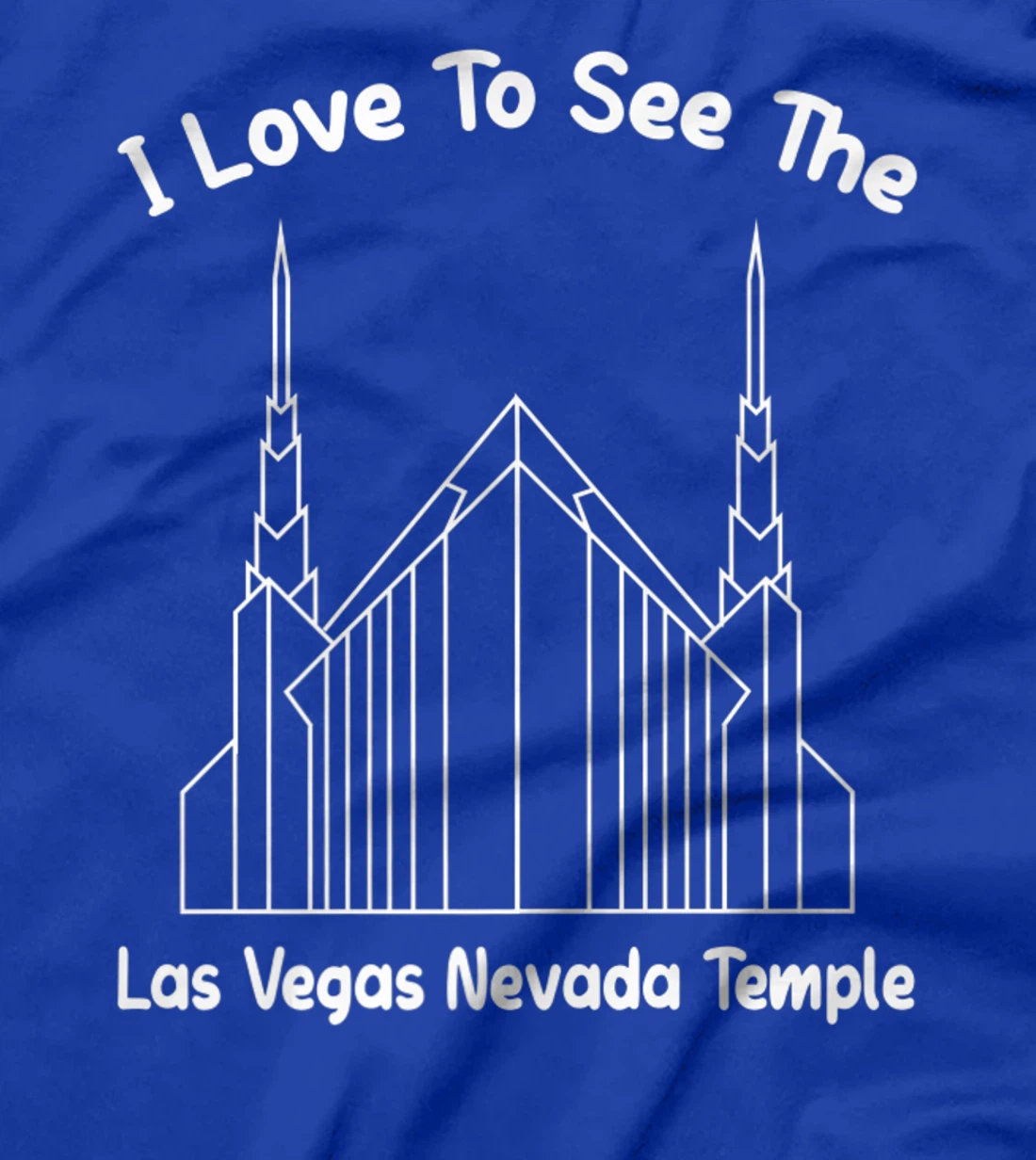 Las Vegas NV Temple, I love to see my temple, primary T-Shirt, Kid T-Shirt and Women T-Shirt