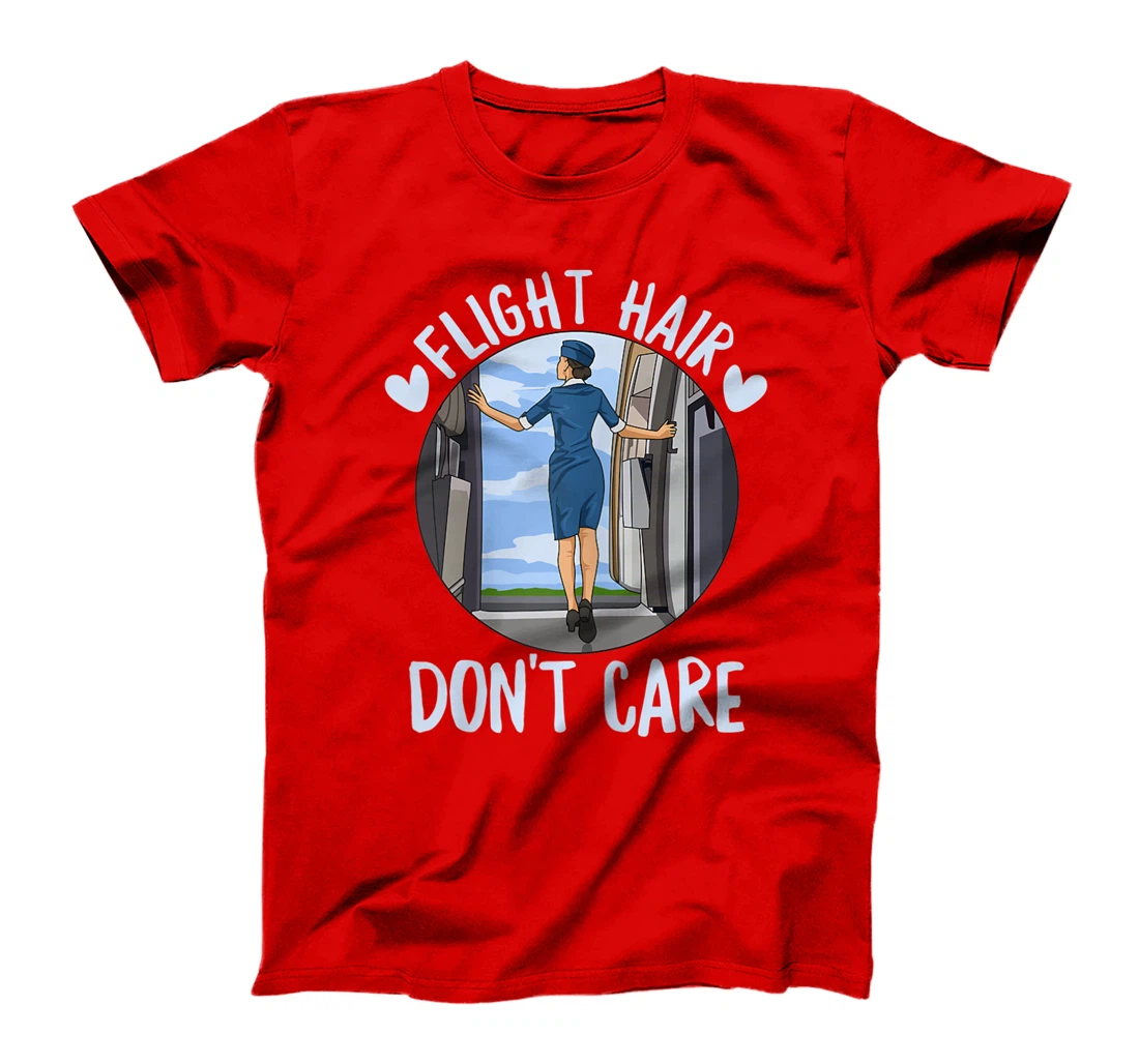 Flight Hair - Don't care Quote for a Flight Attendant T-Shirt, Women T-Shirt