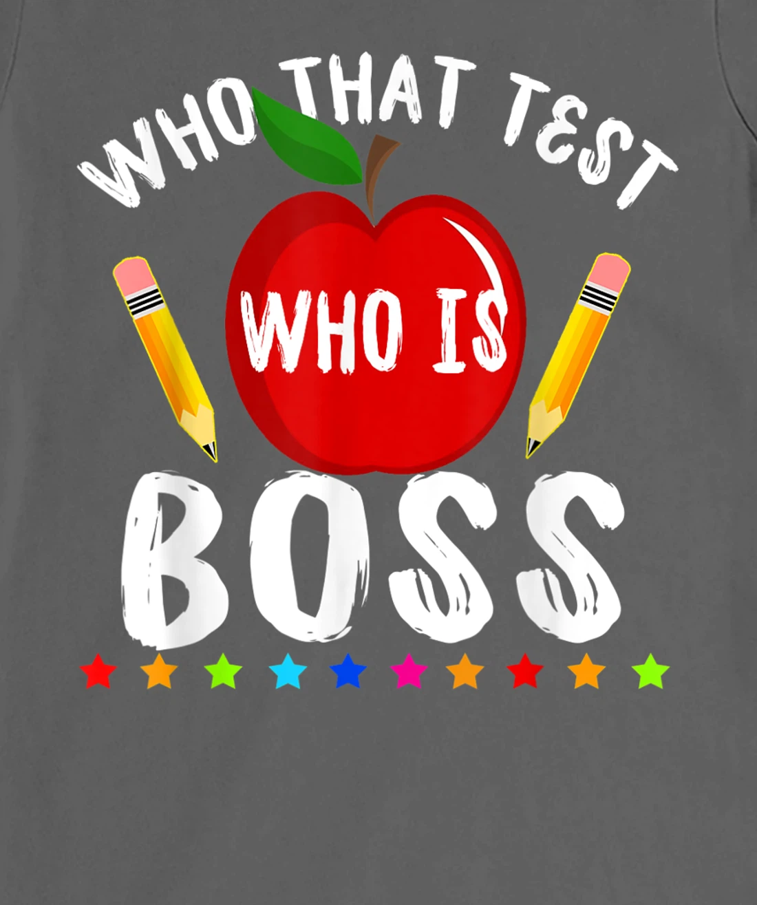 Teacher Student Exam Test Day Gift Test Day Teacher T-Shirt, Kid T-Shirt and Women T-Shirt