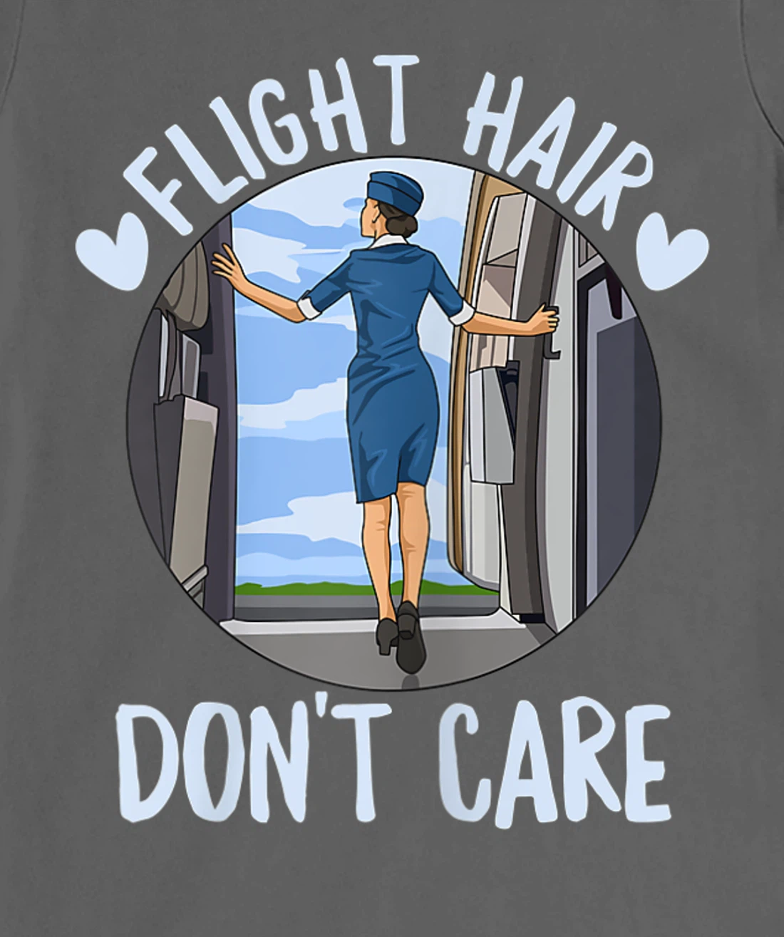Flight Hair - Don't care Quote for a Flight Attendant T-Shirt, Women T-Shirt