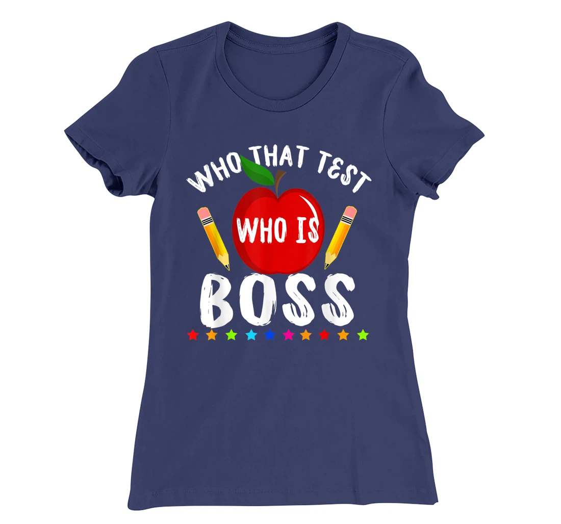 Teacher Student Exam Test Day Gift Test Day Teacher T-Shirt, Kid T-Shirt and Women T-Shirt