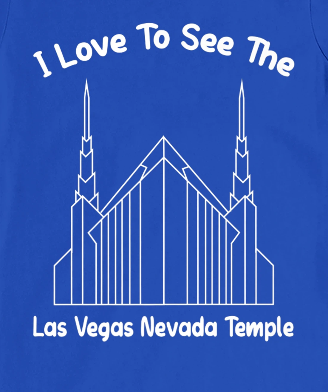 Las Vegas NV Temple, I love to see my temple, primary T-Shirt, Kid T-Shirt and Women T-Shirt