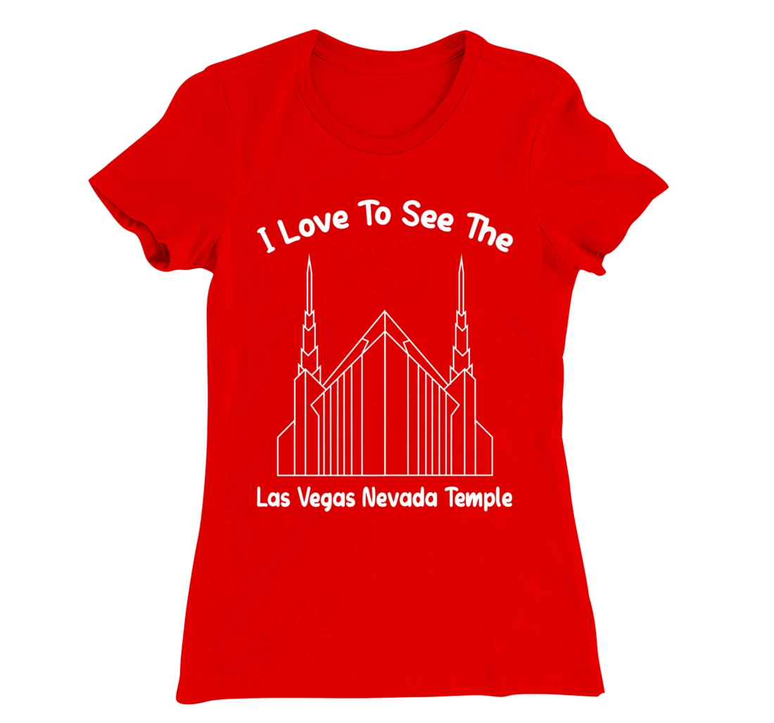 Las Vegas NV Temple, I love to see my temple, primary T-Shirt, Kid T-Shirt and Women T-Shirt