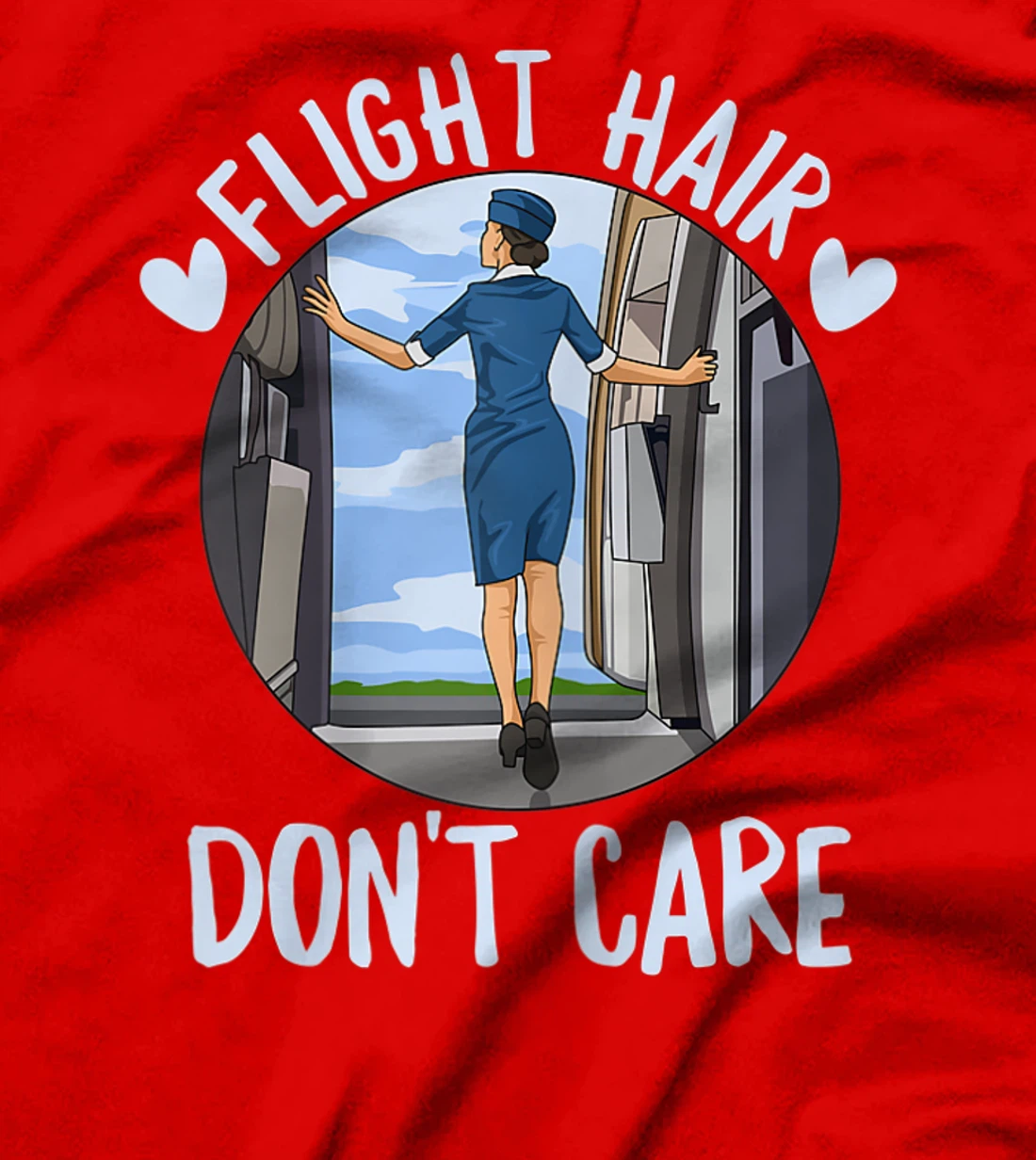 Flight Hair - Don't care Quote for a Flight Attendant T-Shirt, Women T-Shirt