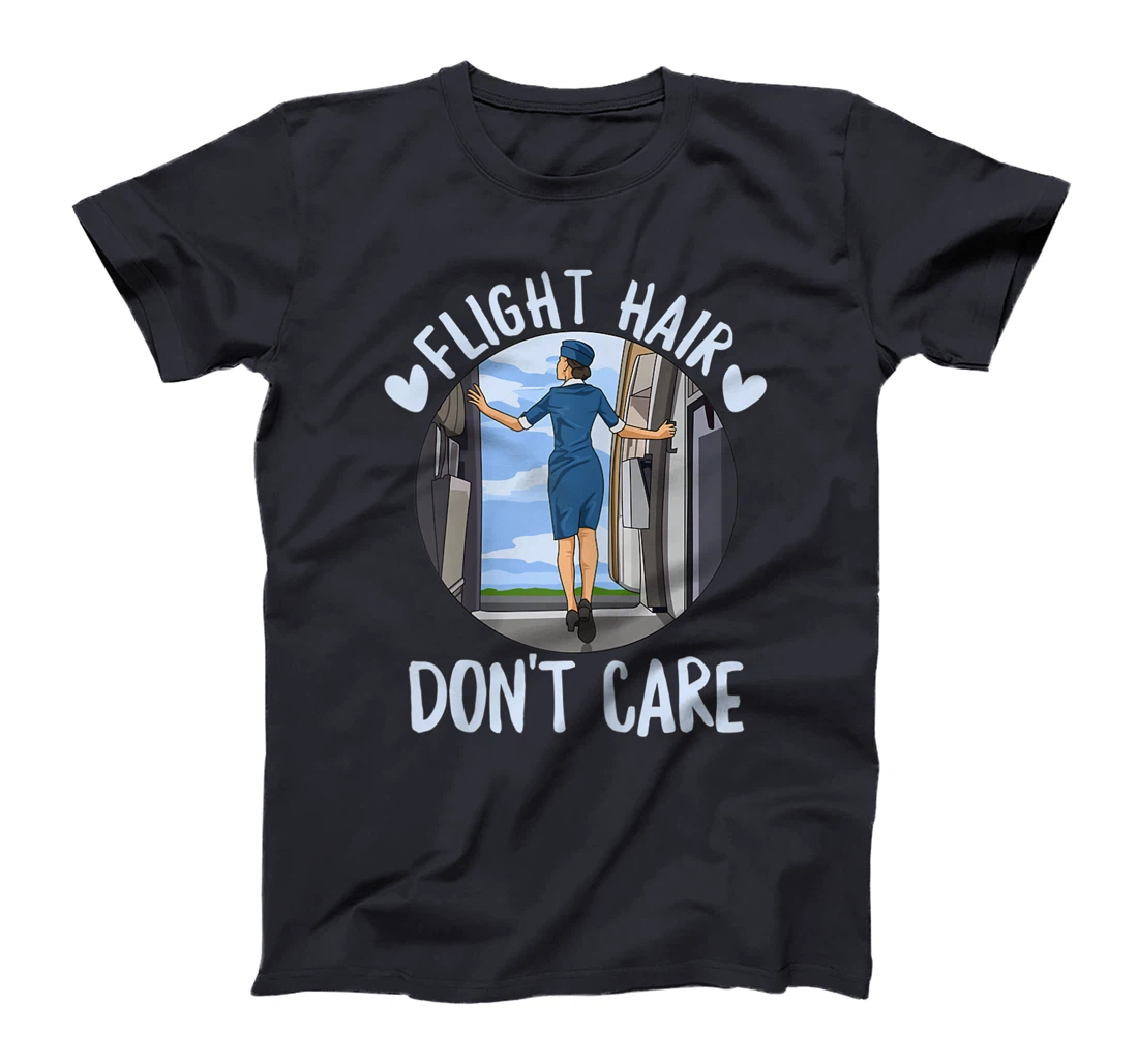 Flight Hair - Don't care Quote for a Flight Attendant T-Shirt, Women T-Shirt