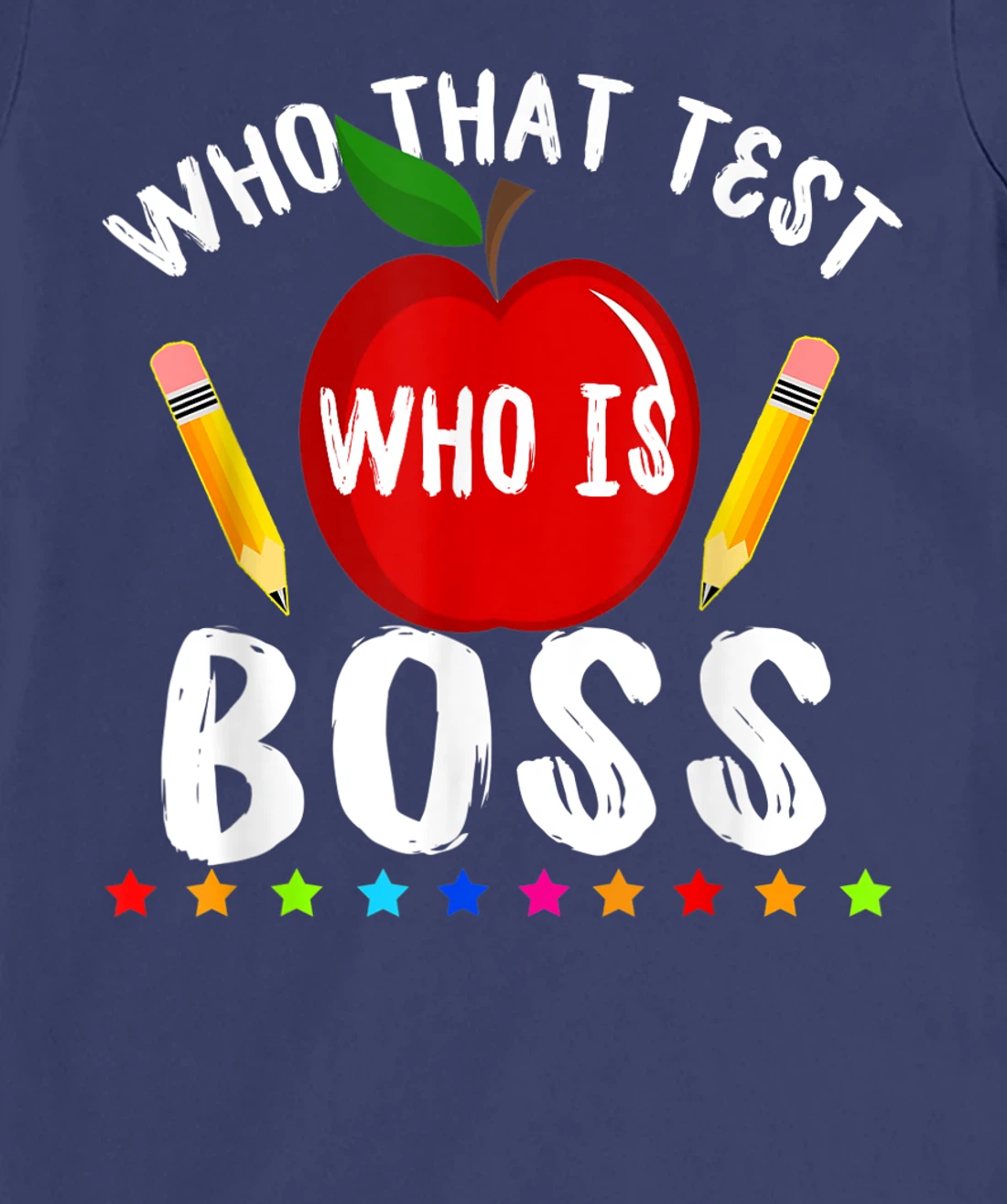 Teacher Student Exam Test Day Gift Test Day Teacher T-Shirt, Kid T-Shirt and Women T-Shirt