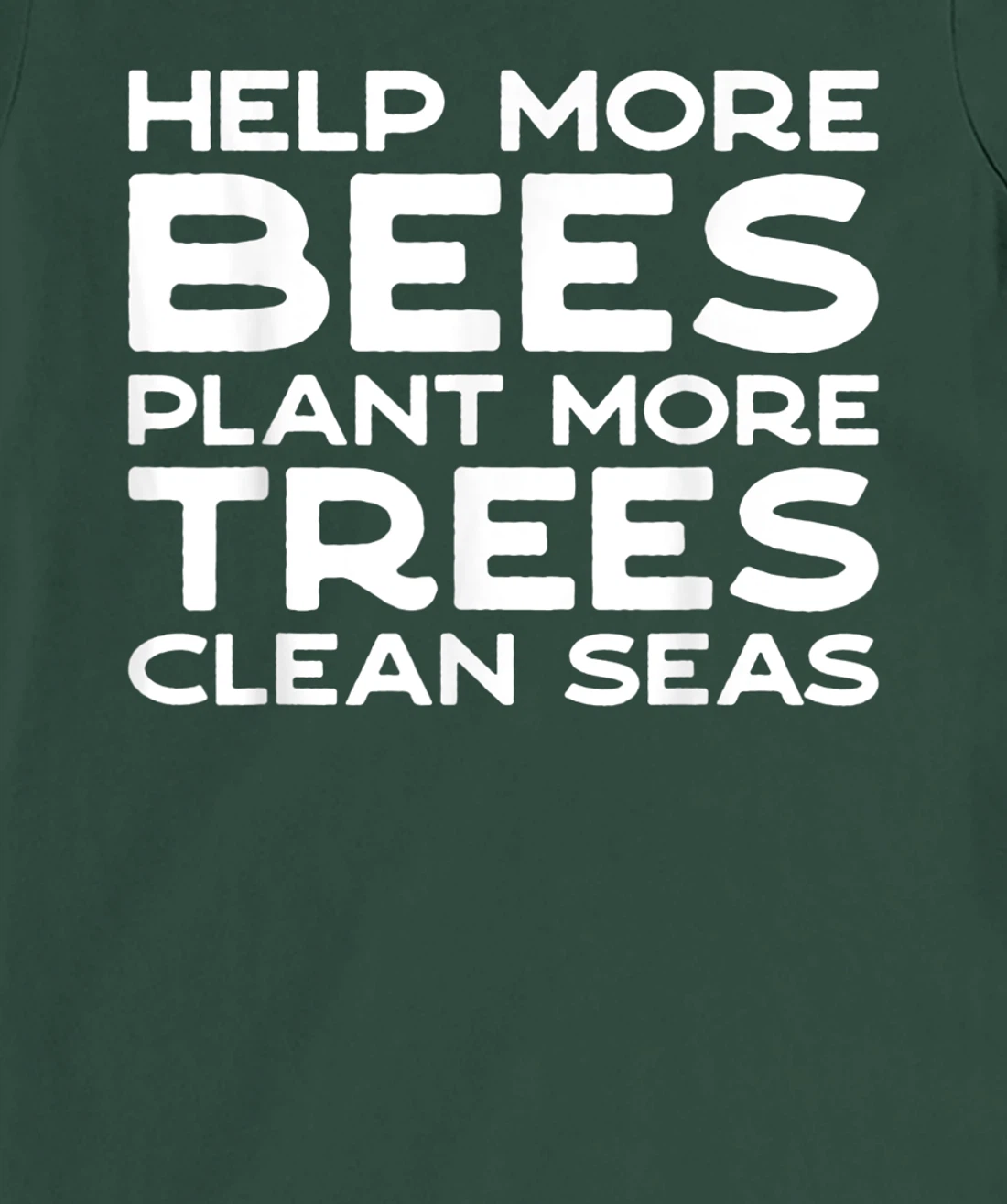 Help More Bees Plant More Trees Clean Seas Earth Day T-Shirt, Women T-Shirt