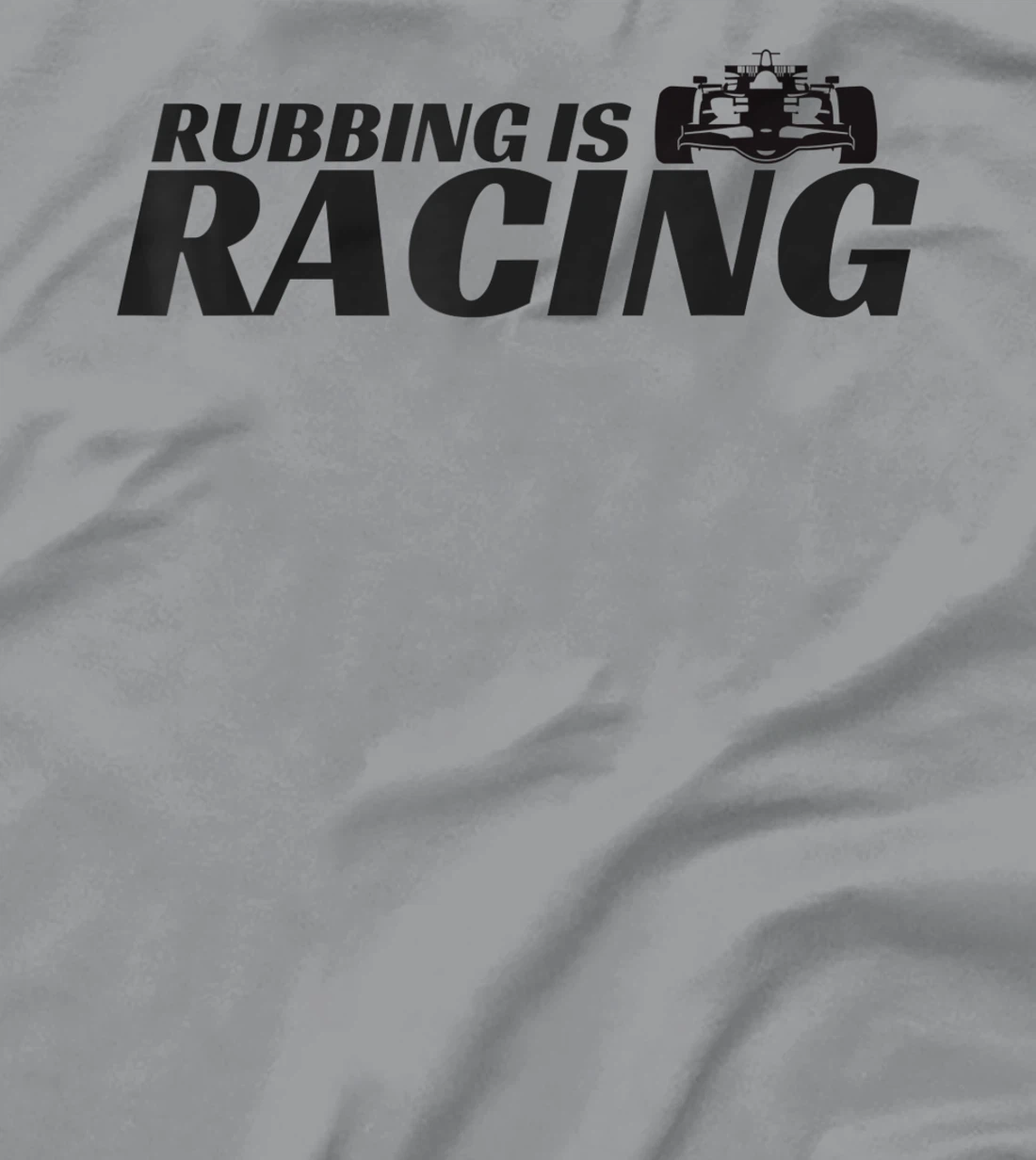 Rubbing Is Racing Stock Car Racing Engine Mechanic Men Women T-Shirt, Kid T-Shirt and Women T-Shirt