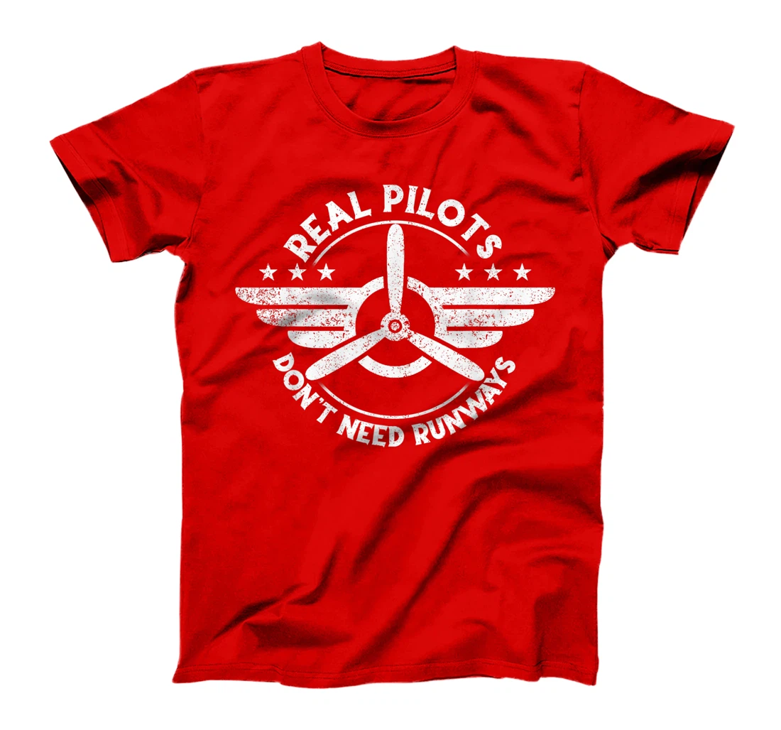 Real Pilots Don't Need Runways Shirt,Pilot Helicopter T-Shirt, Kid T-Shirt and Women T-Shirt