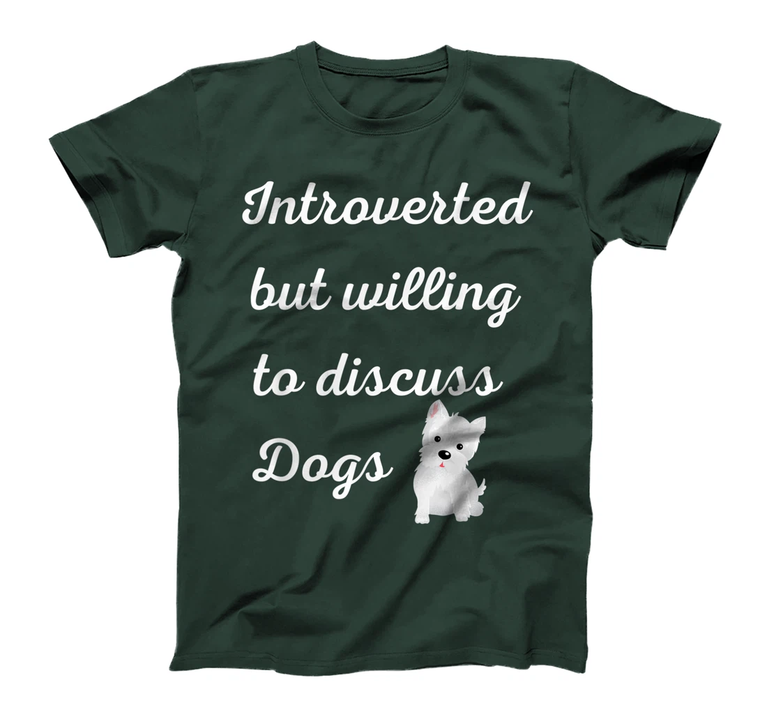 Introverted But Willing to Discuss Dogs Design Sarcastic Pup T-Shirt, Women T-Shirt