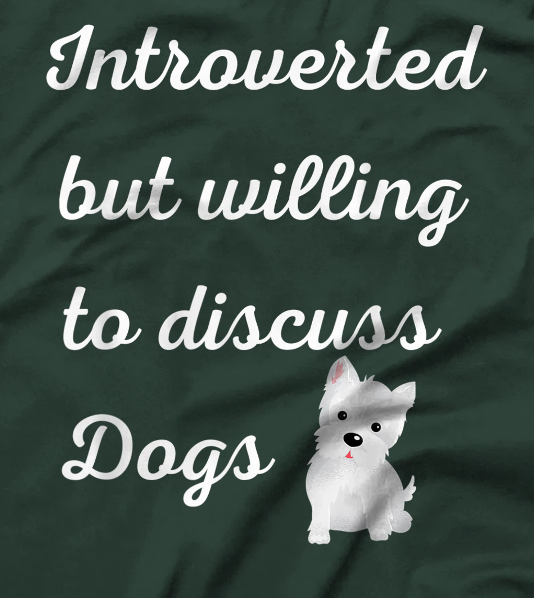 Introverted But Willing to Discuss Dogs Design Sarcastic Pup T-Shirt, Women T-Shirt