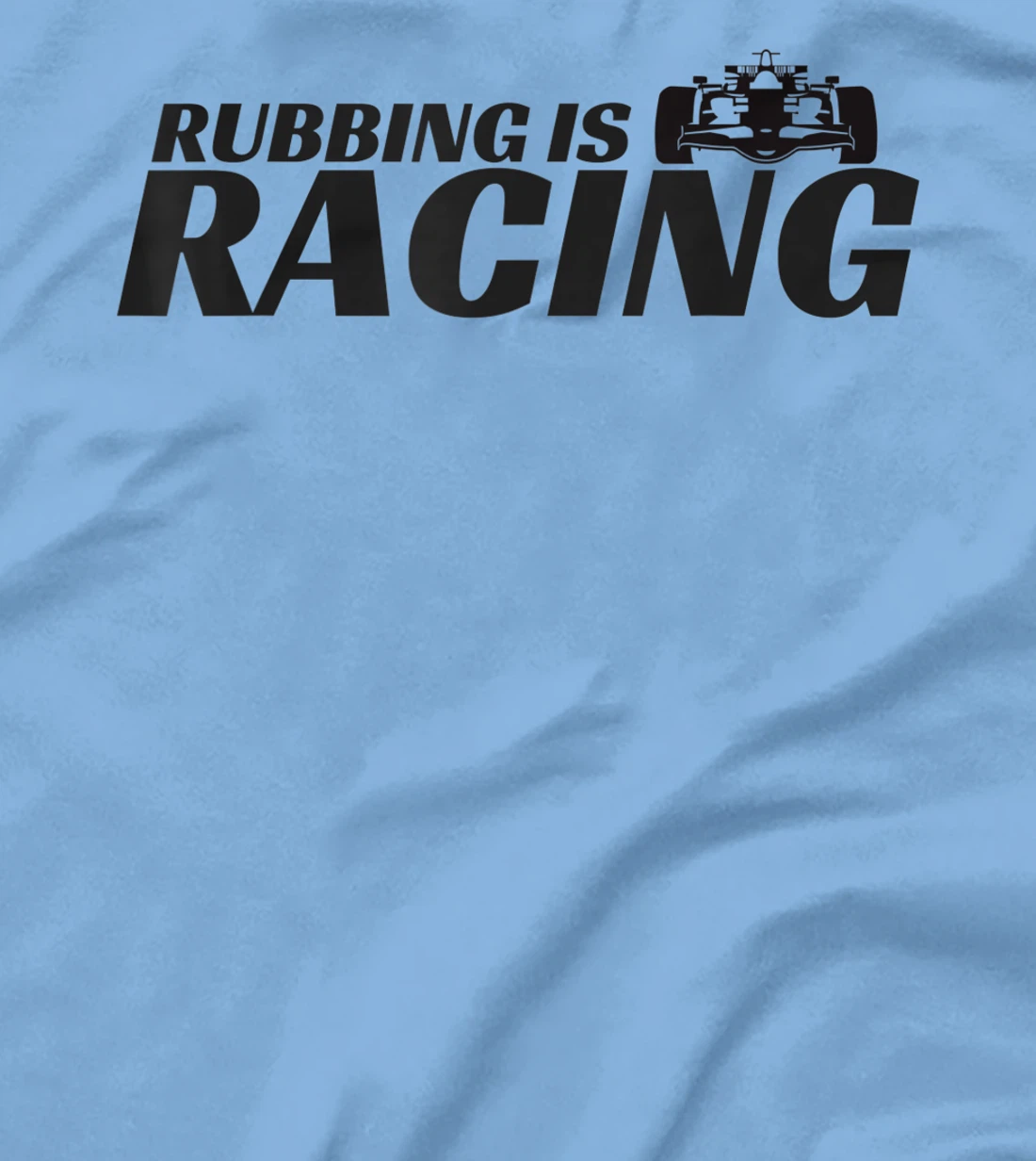 Rubbing Is Racing Stock Car Racing Engine Mechanic Men Women T-Shirt, Kid T-Shirt and Women T-Shirt